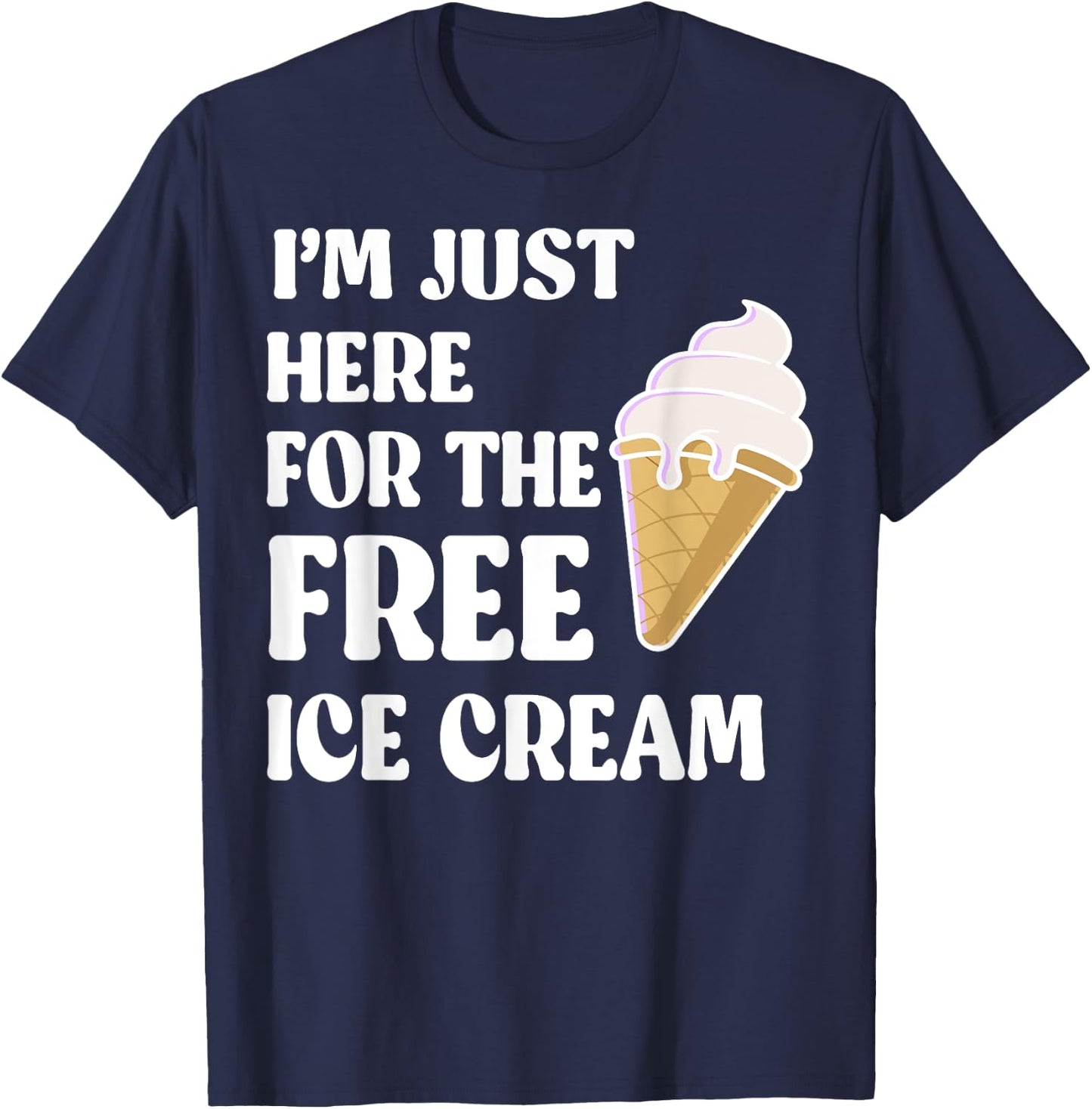 I'm Just Here For The Free Ice Cream Funny Cruise 2023 Women Girls Kids T-Shirt - T-Shirt | Navy