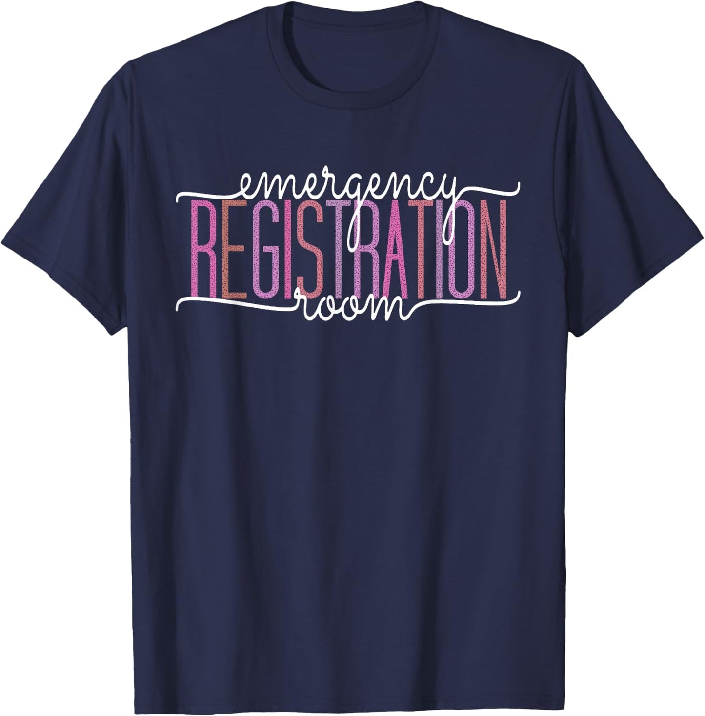 Emergency Room Registration Patient ER Registrar Nursing T-Shirt - T-Shirt | Navy