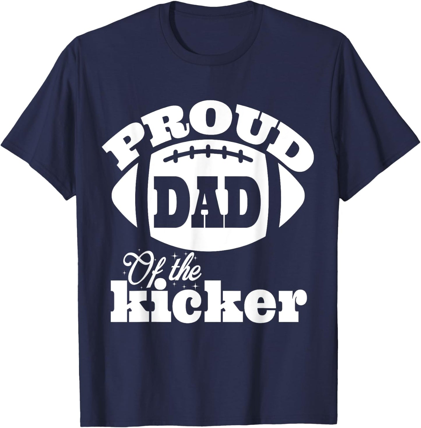Proud dad of a Kicker Silouhette , Family Funny football T-Shirt - T-Shirt | Navy