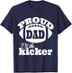 Proud dad of a Kicker Silouhette , Family Funny football T-Shirt - T-Shirt | Navy