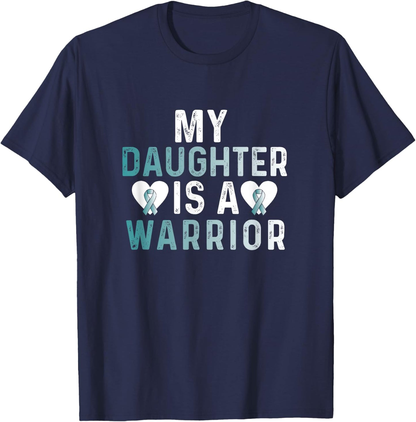 Cervical Cancer Daughter Teal Ribbon Awareness Fighter T-Shirt - T-Shirt | Navy