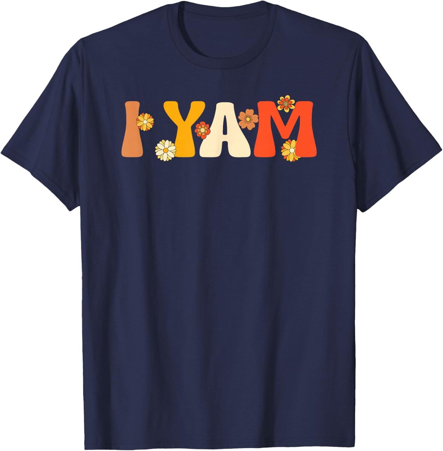 Thanksgiving Shirts Couples Sweet Potato I Yam Groovy Flower T-Shirt - T-Shirt | Navy