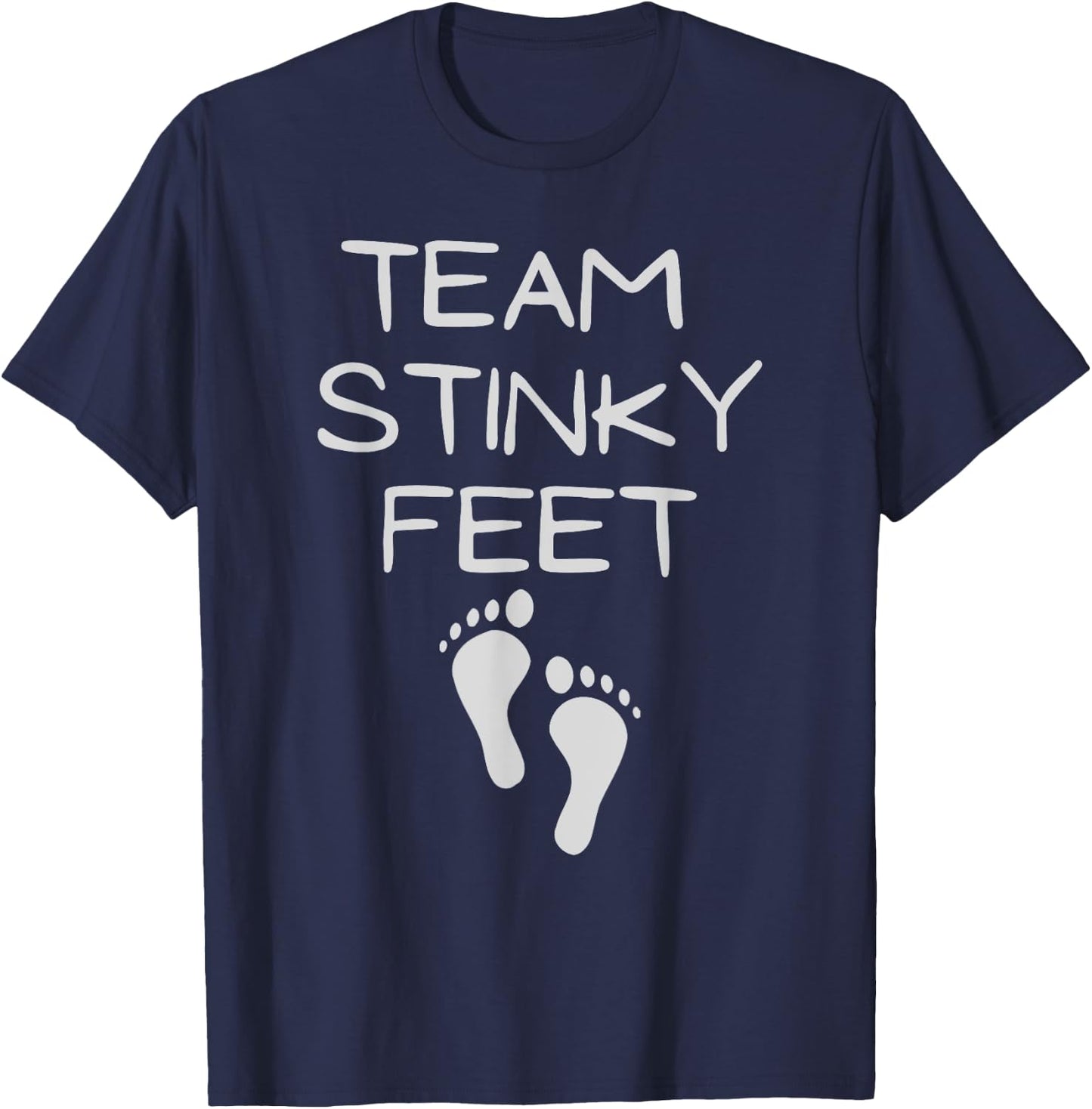 Funny Team Stinky Feet Foot Barefoot Footprint Foot Smell T-Shirt - T-Shirt | Navy