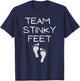Funny Team Stinky Feet Foot Barefoot Footprint Foot Smell T-Shirt - T-Shirt | Navy