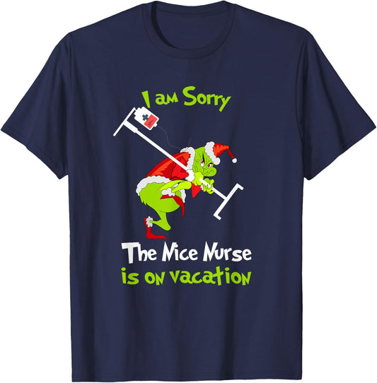 I am Sorry The Nice Nurse is On Vacation Funny Christmas T-Shirt - T-Shirt | Navy