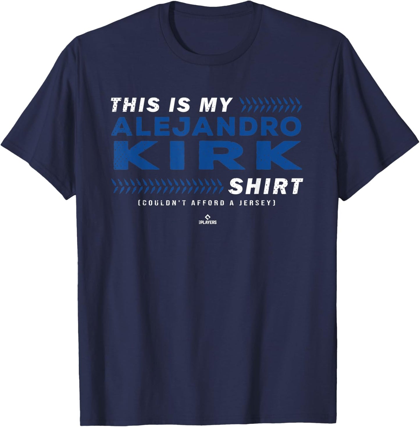 This Is My Alejandro Kirk Shirt Alejandro Kirk Toronto MLBPA T-Shirt - T-Shirt | Navy