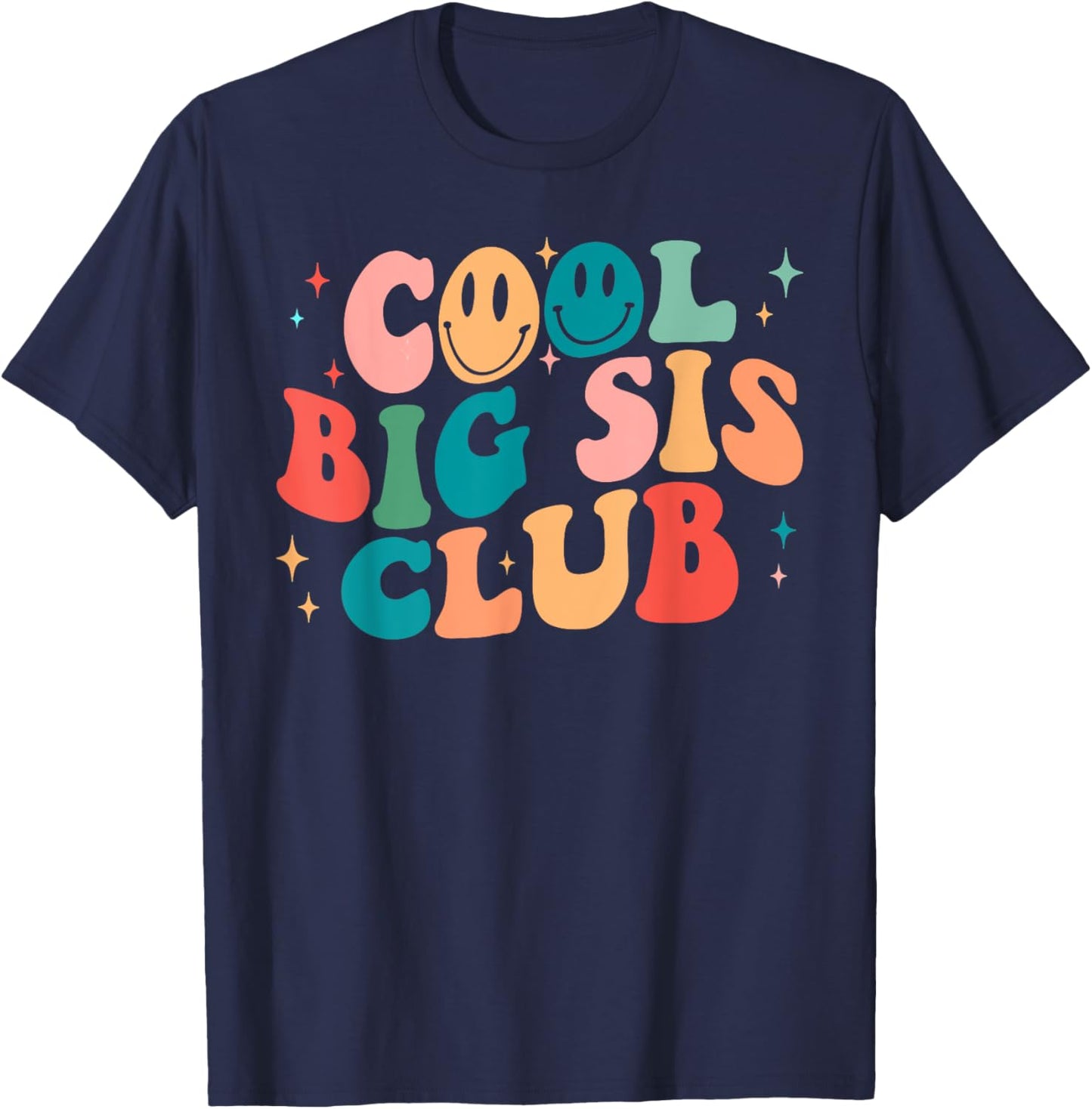 Cool Big Sis Club Groovy Happy Smile Face 2023 Gift T-Shirt - T-Shirt | Navy