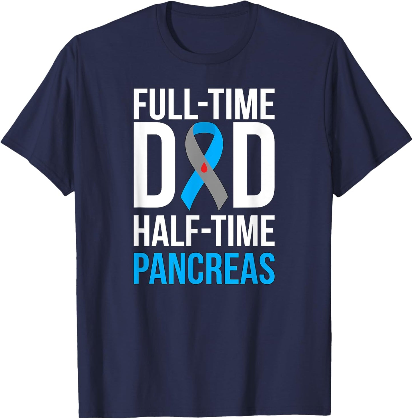 Dad Of Type 1 Diabetes Warrior T1D Diabetes Fighter Father T-Shirt - T-Shirt | Navy