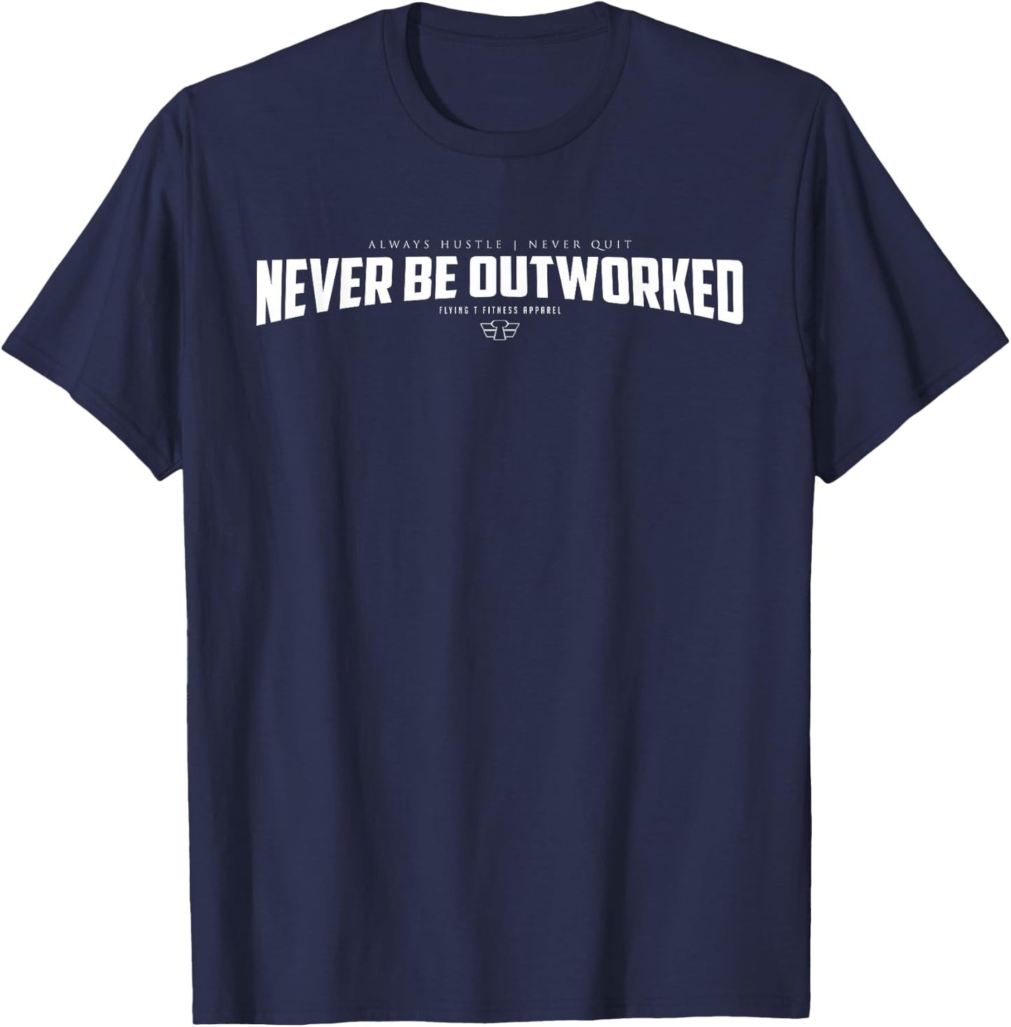 Never be outworked text Graphic T-Shirt - T-Shirt | Navy