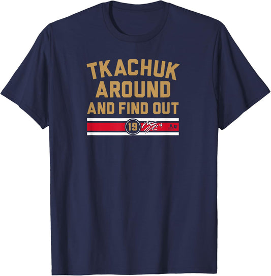 Matthew Tkachuk Around and Find Out - Florida Hockey T-Shirt - T-Shirt | Navy