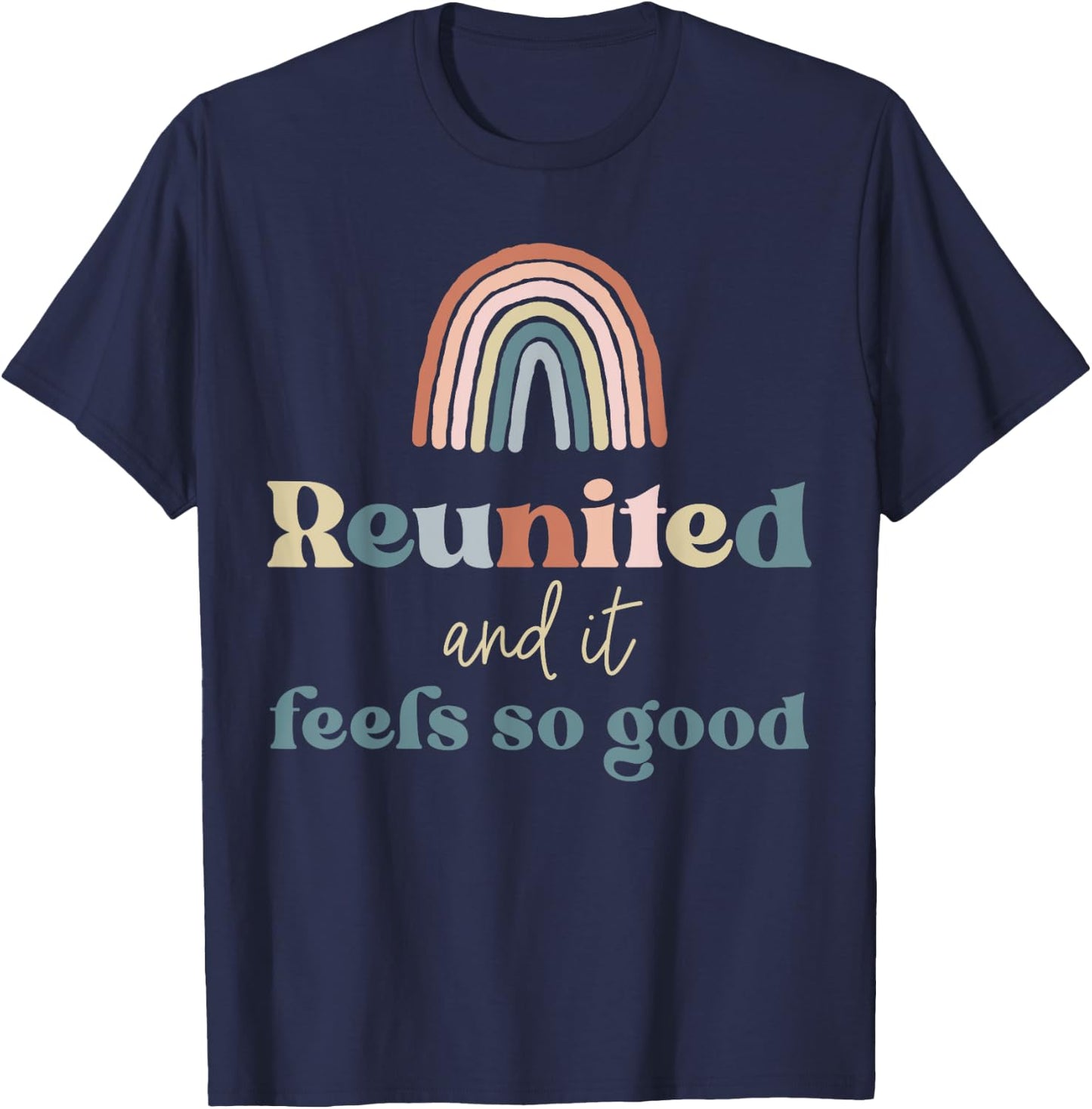 Reunited and It Feels So Good Family Reunion Group Matching T-Shirt - T-Shirt | Navy