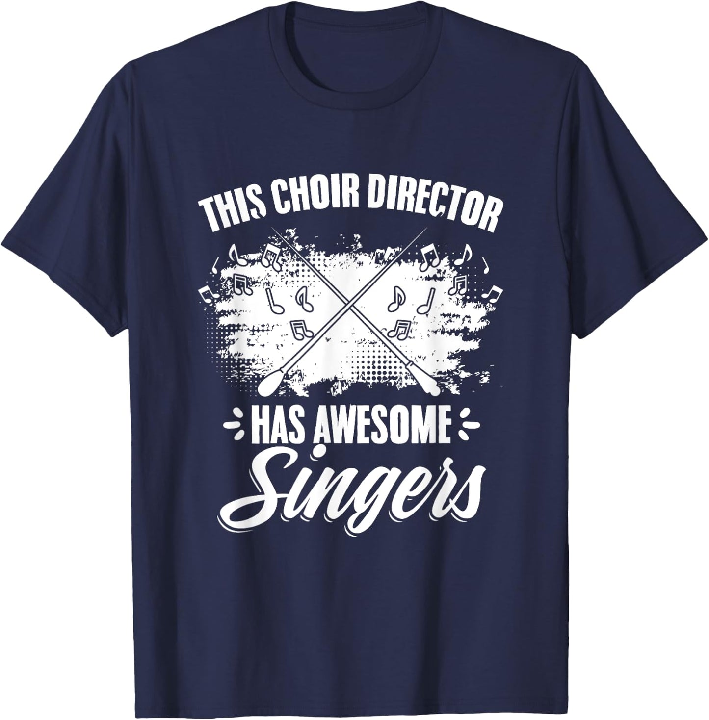 Choir Director Awesome Singer Choir Teacher Choir Director T-Shirt - T-Shirt | Navy