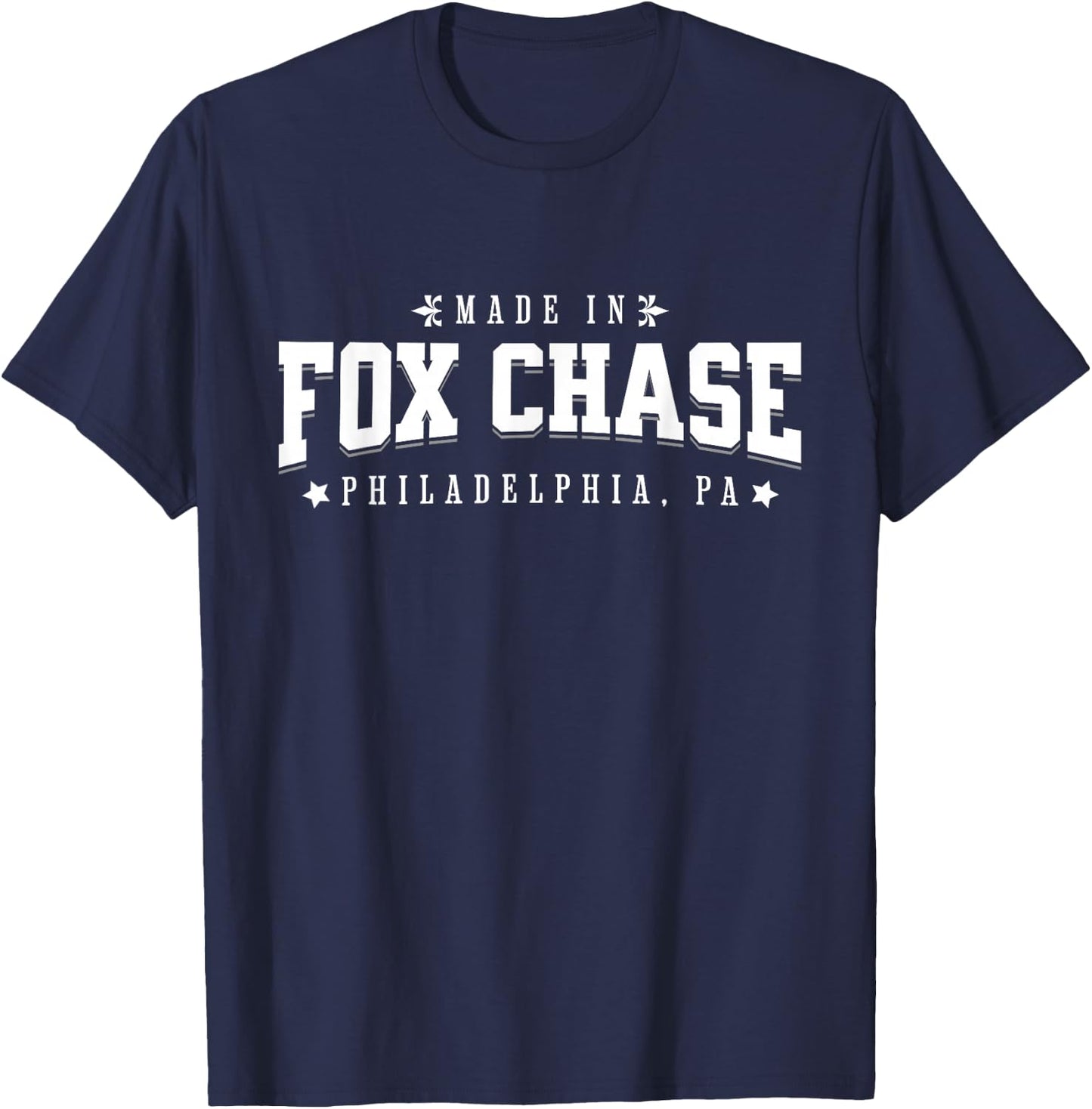 Made in Fox Chase Philadelphia PA Philly Neighborhood Pride T-Shirt - T-Shirt | Navy