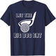 Funny Golfer Birthday Golf Father Day Mother Golf Ball Club T-Shirt - T-Shirt | Navy
