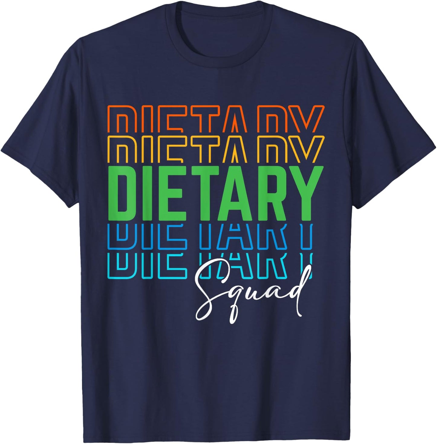 Funny Dietary Squad Cool Design Appreciation Week Healthcare T-Shirt - T-Shirt | Navy