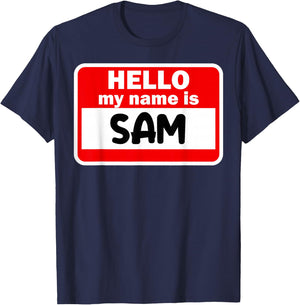 Sam Hello Hi My Name Is Name On Custom T-Shirt - T-Shirt | Navy