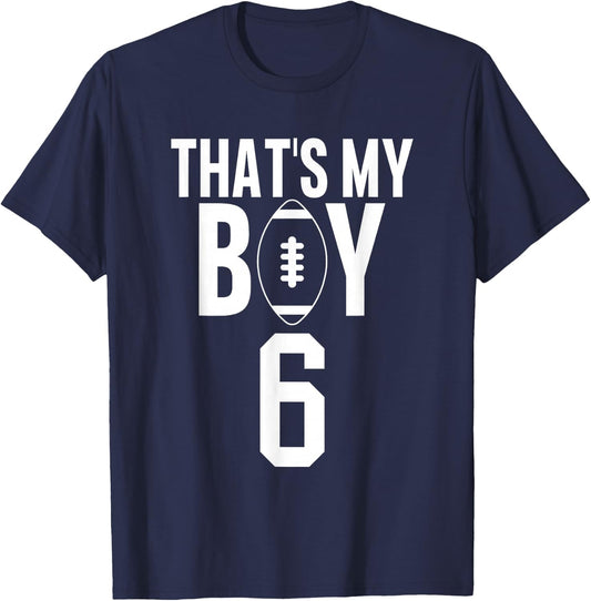 That's My Boy Football Number #6 T-Shirt - T-Shirt | Navy