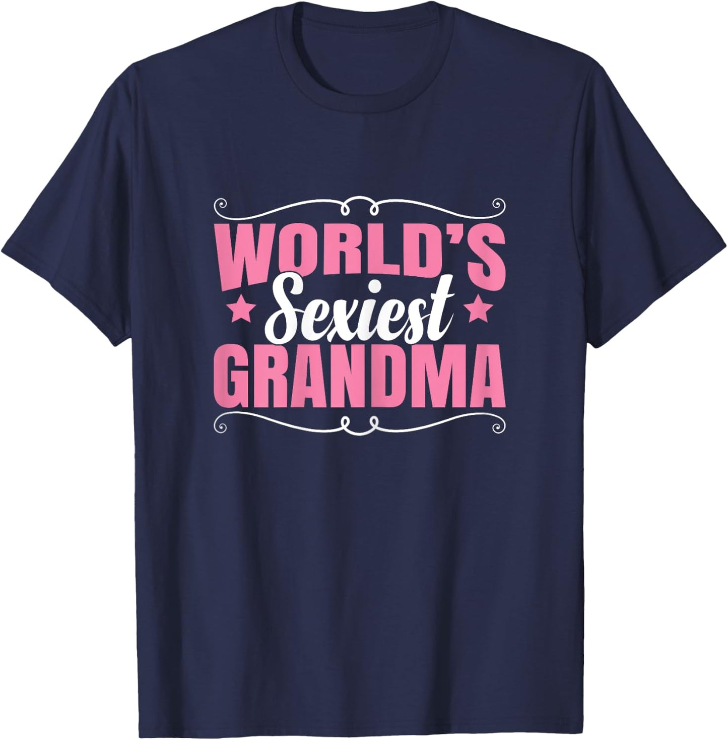 World's Sexiest Grandma T-Shirt - T-Shirt | Navy