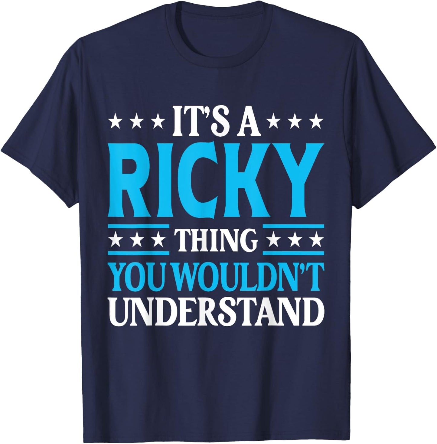 It's A Ricky Thing Personal Name Funny Ricky T-Shirt - T-Shirt | Navy