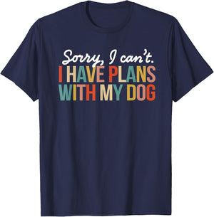 Funny Sorry I Can't I Have Plans With My Dog Mom Puppy Retro T-Shirt - T-Shirt | Navy