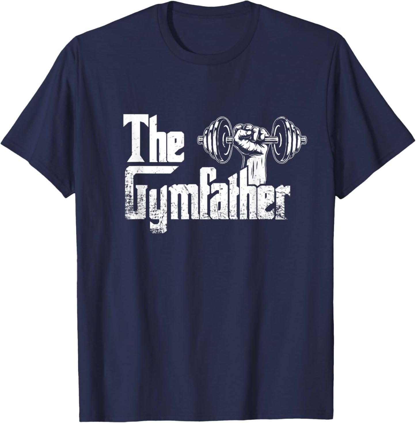 The Gym Father Lifting Weights Funny Dad Training Lift T-Shirt - T-Shirt | Navy