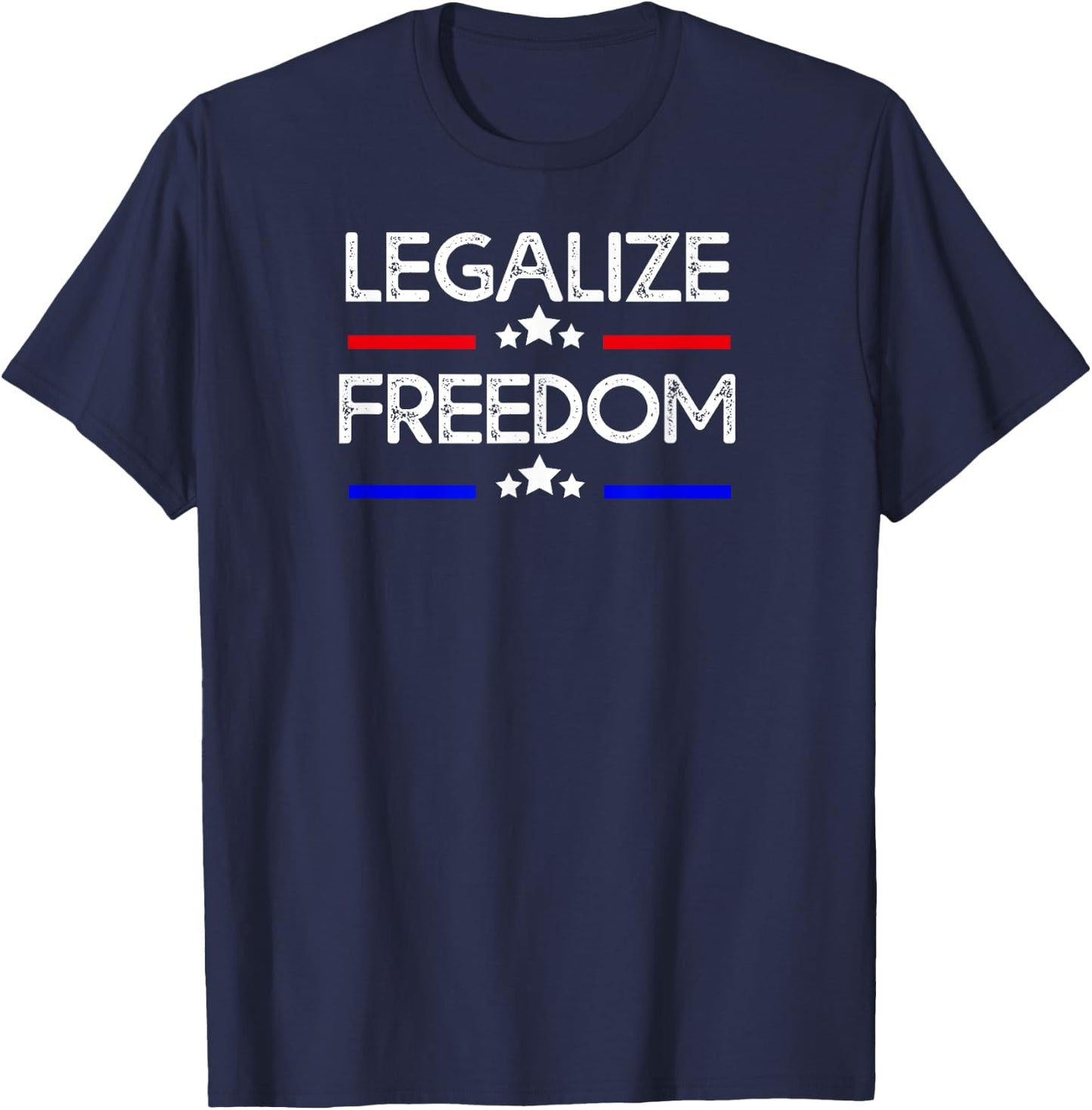 Legalize Freedom Patriotic USA American Flag America T-Shirt - T-Shirt | Navy