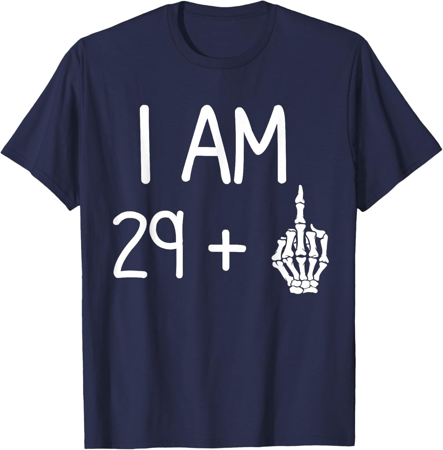 I Am 29 Plus 1 Middle Finger funny 30th birthday T-Shirt - T-Shirt | Navy