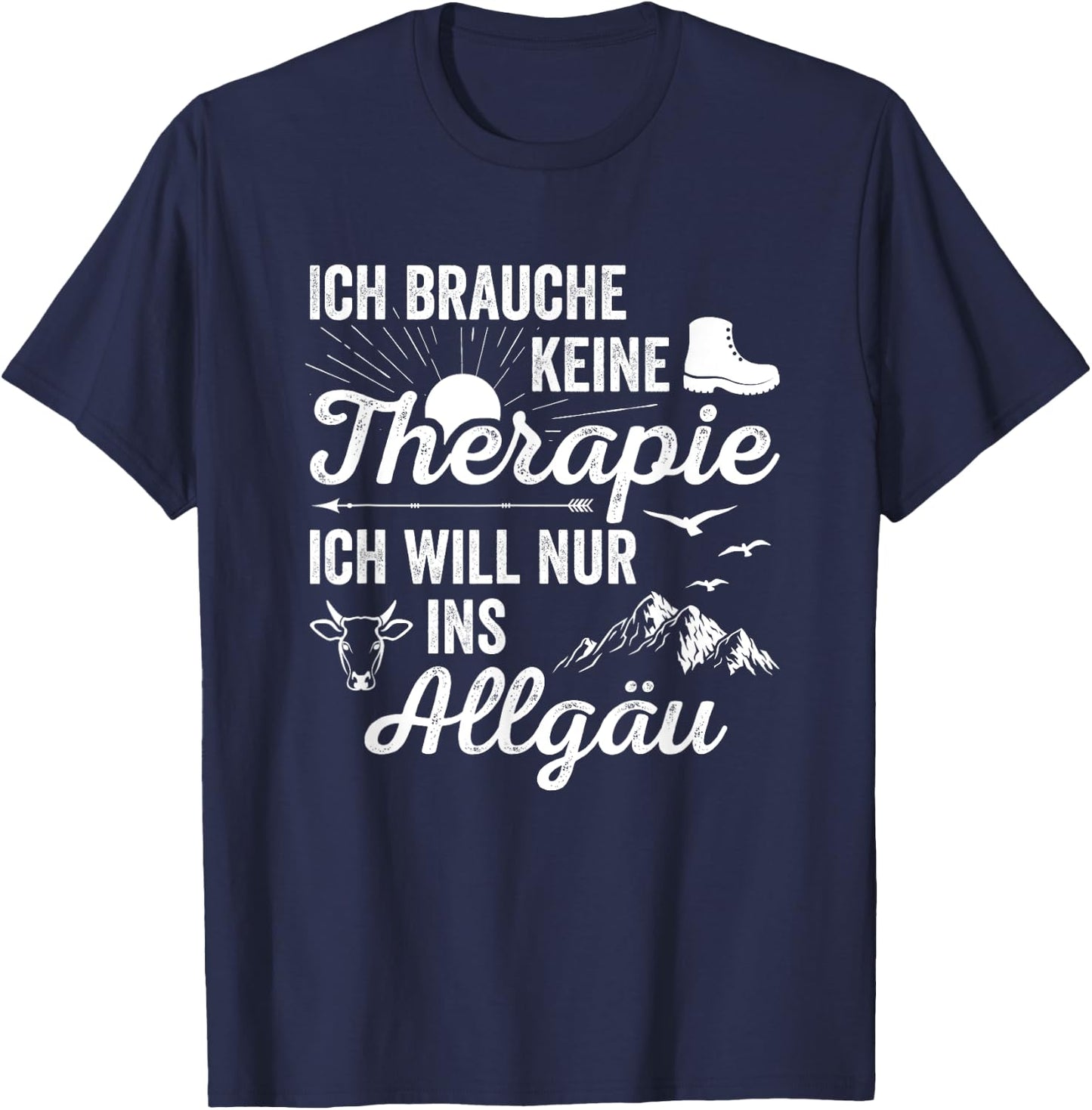 Hiking Ich Brauche Keine Therapie Ich Will Nur Ins Allgäu T-Shirt - T-Shirt | Navy