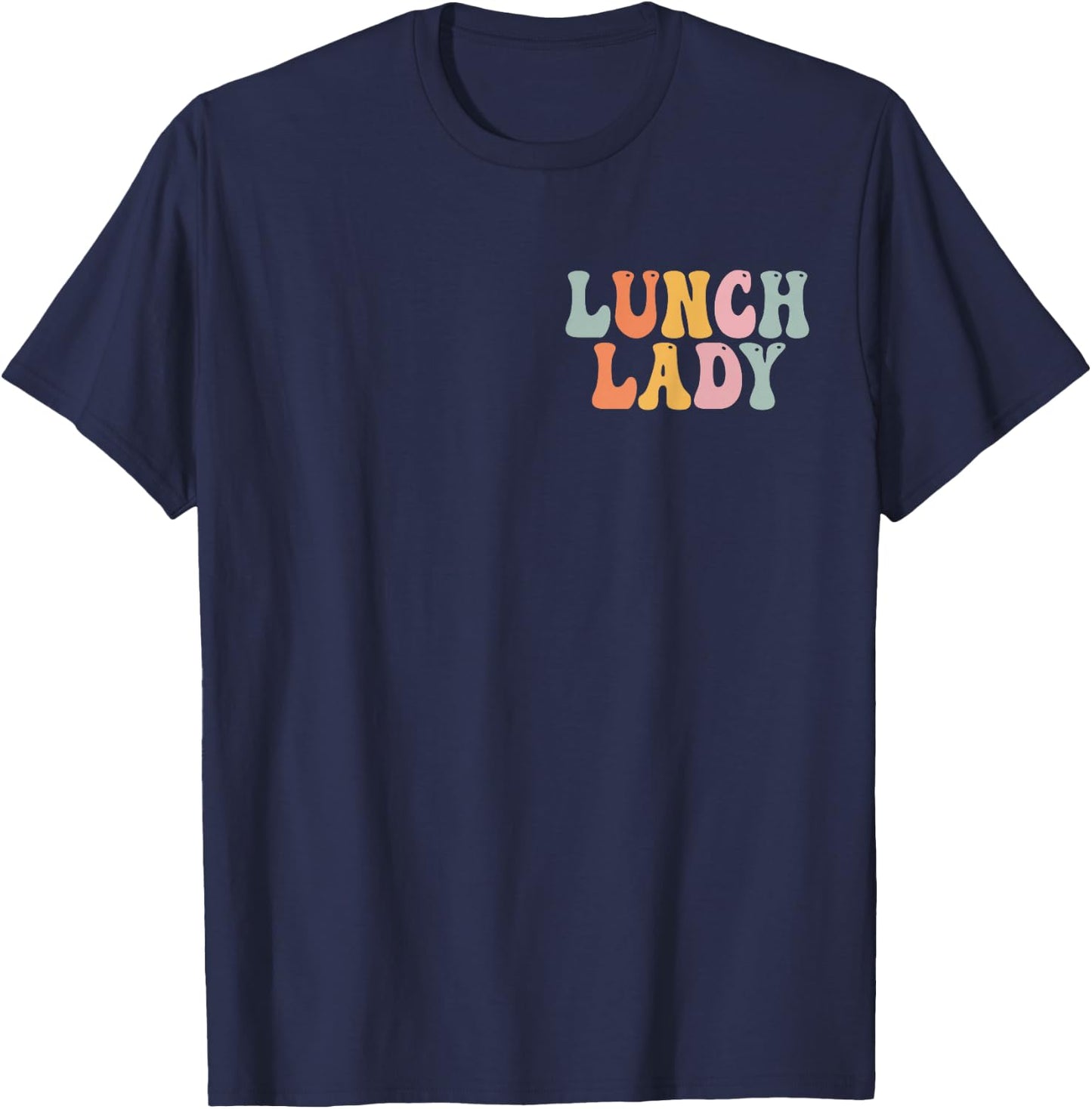 Lunch Lady Groovy Vintage Women Happy First Day of School T-Shirt - T-Shirt | Navy