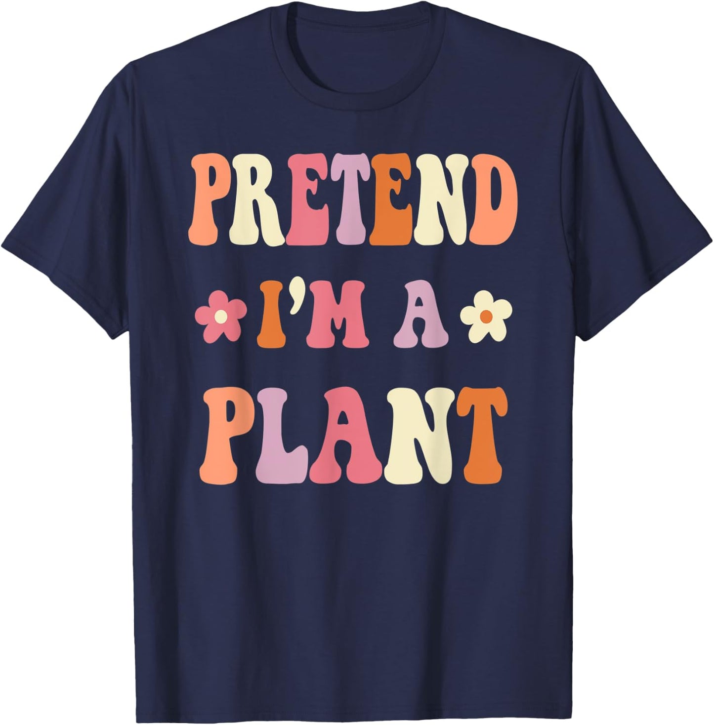 Retro Groovy Halloween Costume Shirts, Pretend I'm A PLANT T-Shirt - T-Shirt | Navy