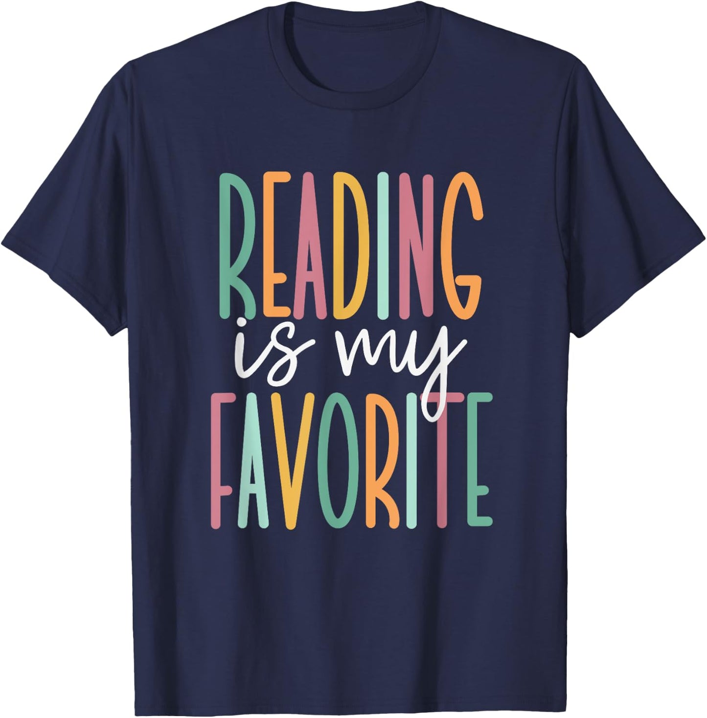 Cute Bookworm and Library Worker Gifts Reading Is My Favorite T-Shirt - T-Shirt | Navy