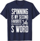 Spinning Class Spinning is my second favorite S word Spin T-Shirt - T-Shirt | Navy