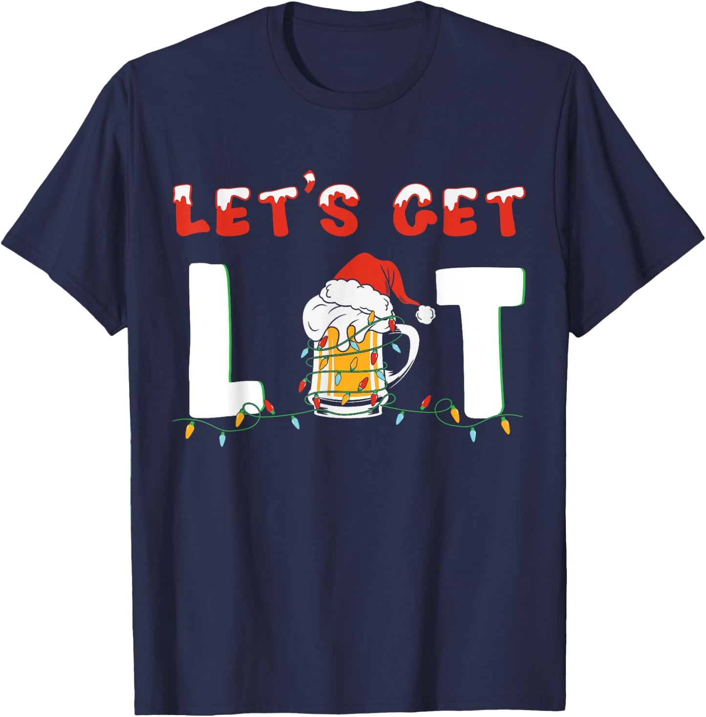 Let's Get Lit Drinking Beer Santa Hat Christmas Lights T-Shirt - T-Shirt | Navy