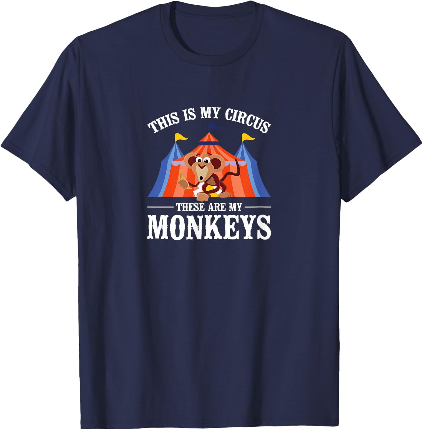 This Is My Circus These Are My Monkeys Clown Girl Novelty T-Shirt - T-Shirt | Navy
