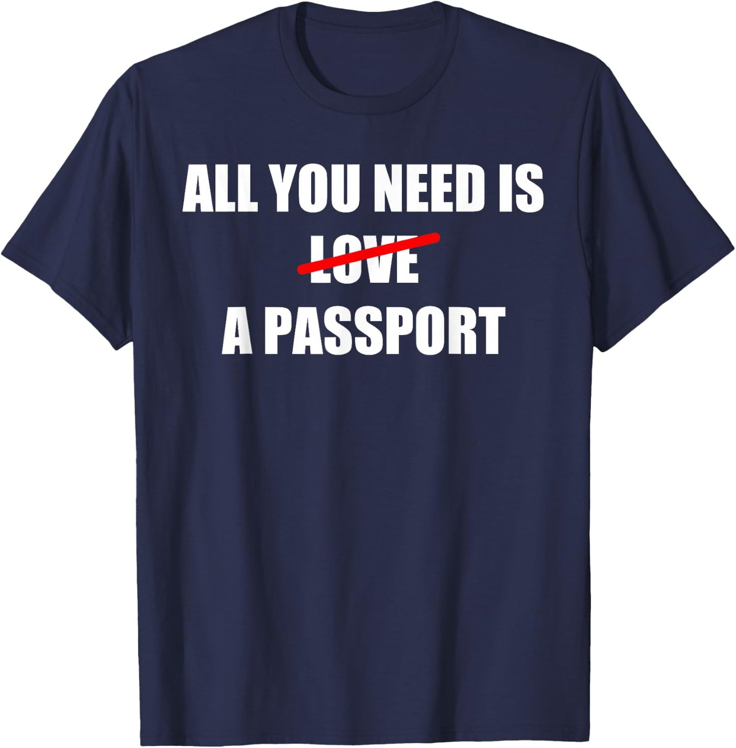 All You Need Is A Passport Travel T-Shirt - T-Shirt | Navy