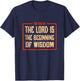 Proverbs 1 The fear of the LORD is the beginning of wisdom T-Shirt - T-Shirt | Navy