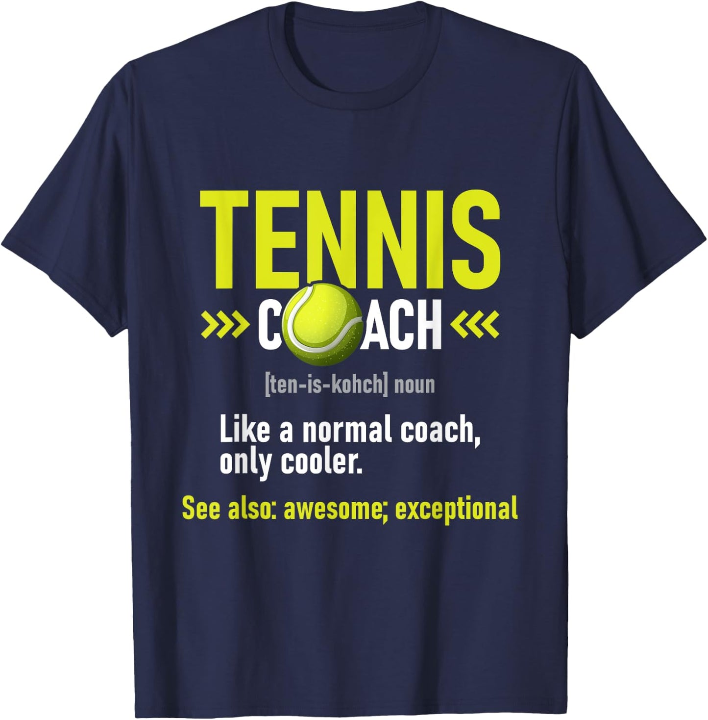 Tennis Coach - Tournament Player Sports Lover T-Shirt - T-Shirt | Navy