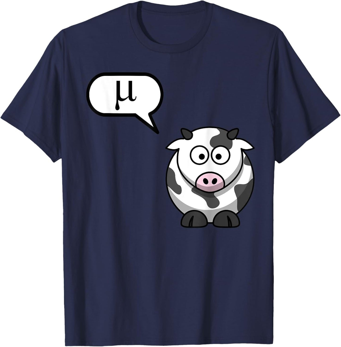 Cow Says Mu - Funny Cow Lover, Cow Lady, Cow Whisperer T-Shirt - T-Shirt | Navy
