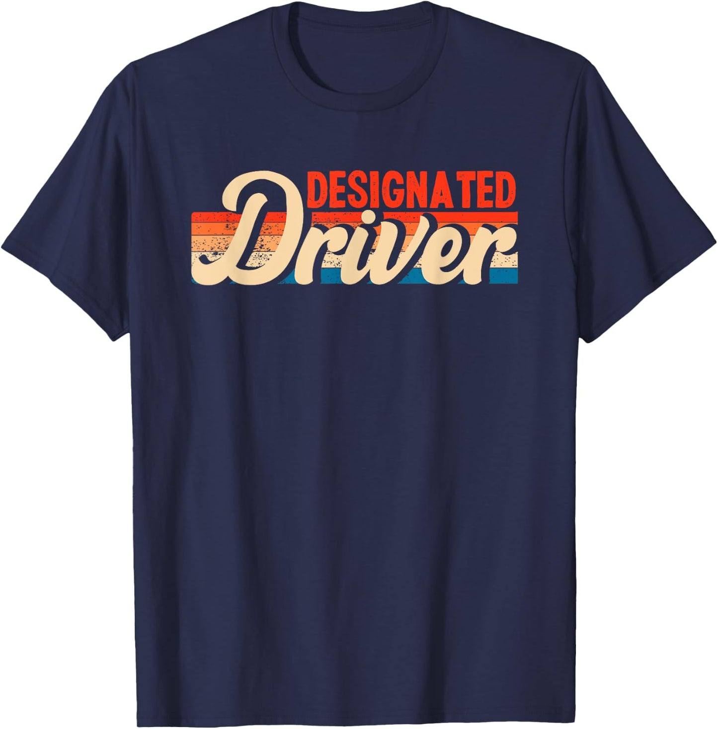 Funny Designated Driver | Humor Party Alcohol T-Shirt - T-Shirt | Navy
