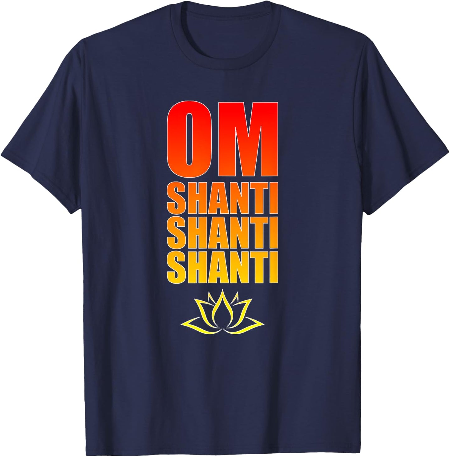 Om Shanti Shanti Shanti. Om Peace Sanskrit Yoga Mantra. T-Shirt - T-Shirt | Navy