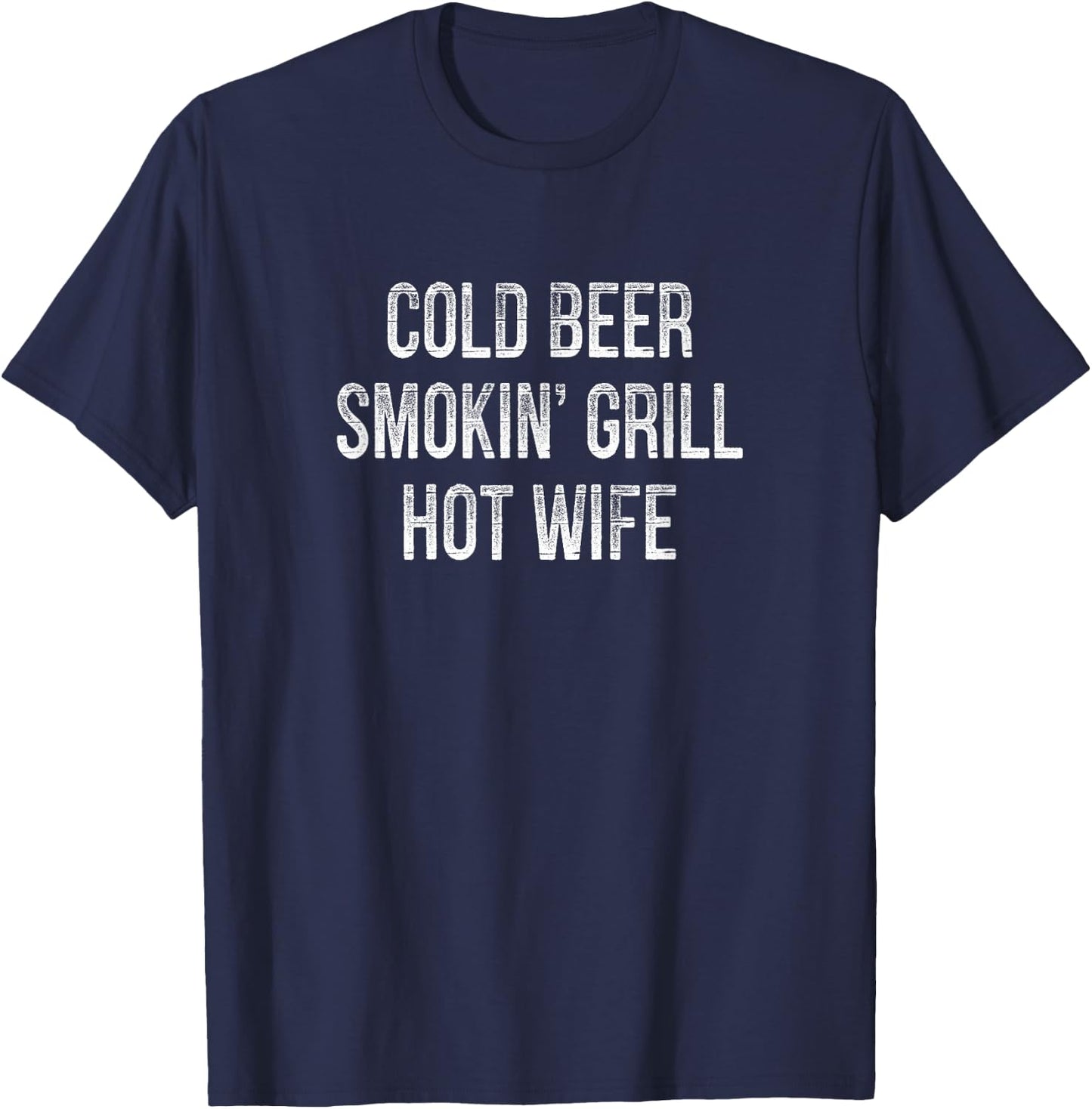 Cold Beer - Smokin' Grill - Hot Wife - Retro Style T-Shirt - T-Shirt | Navy