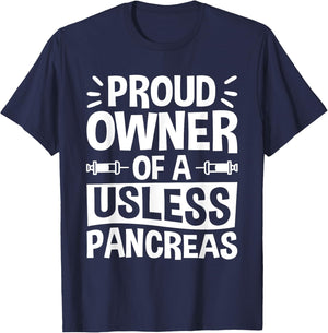 Proud Owner Of A Useless Pancreas, Pancreas Diabetes T-Shirt - T-Shirt | Navy