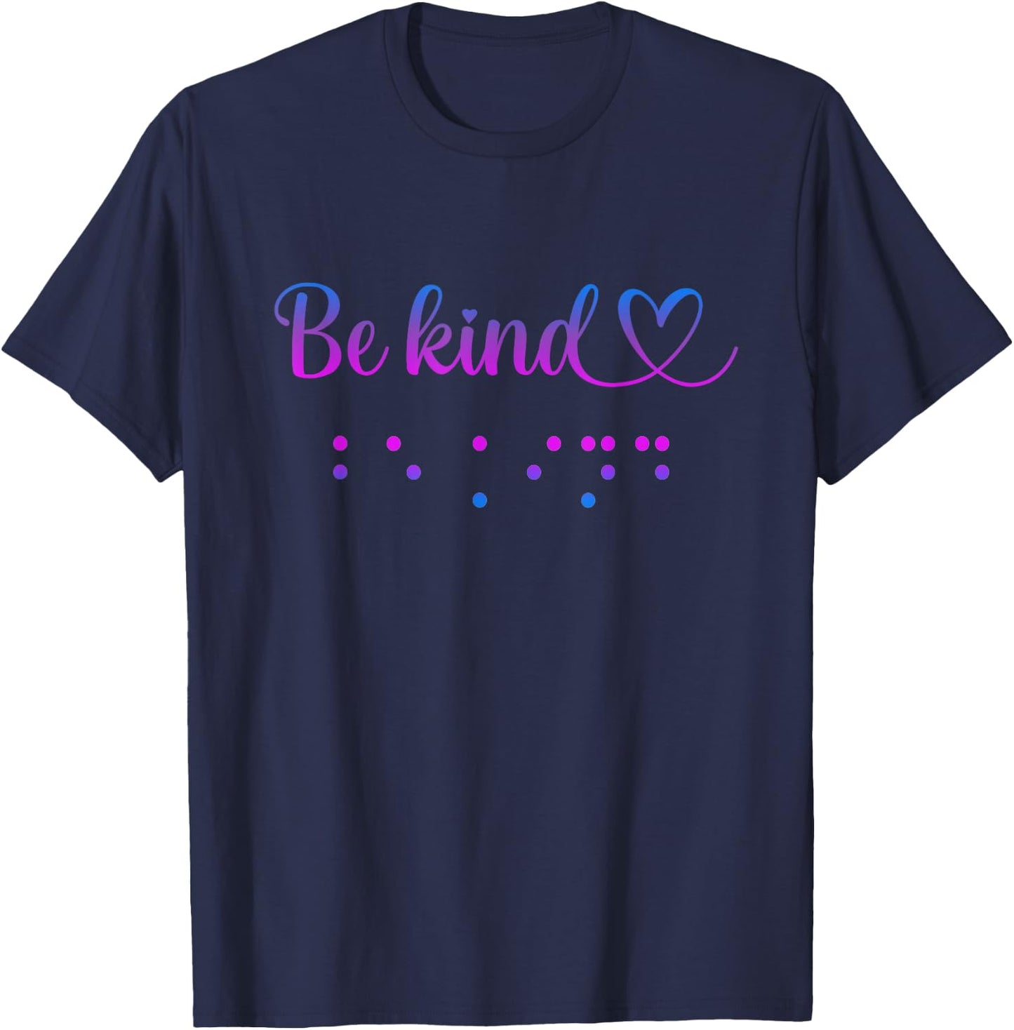 Gifts For The Blind See Be Kind World Braille Day Be Kind Blind Awareness T-Shirt - T-Shirt | Navy