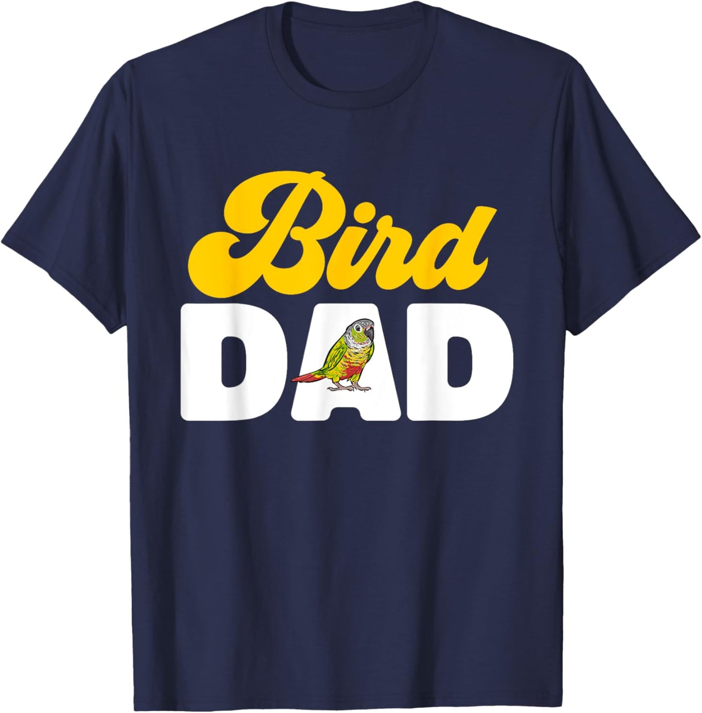 Green Cheek Conure Bird Dad Parrot Bird Conure T-Shirt - T-Shirt | Navy