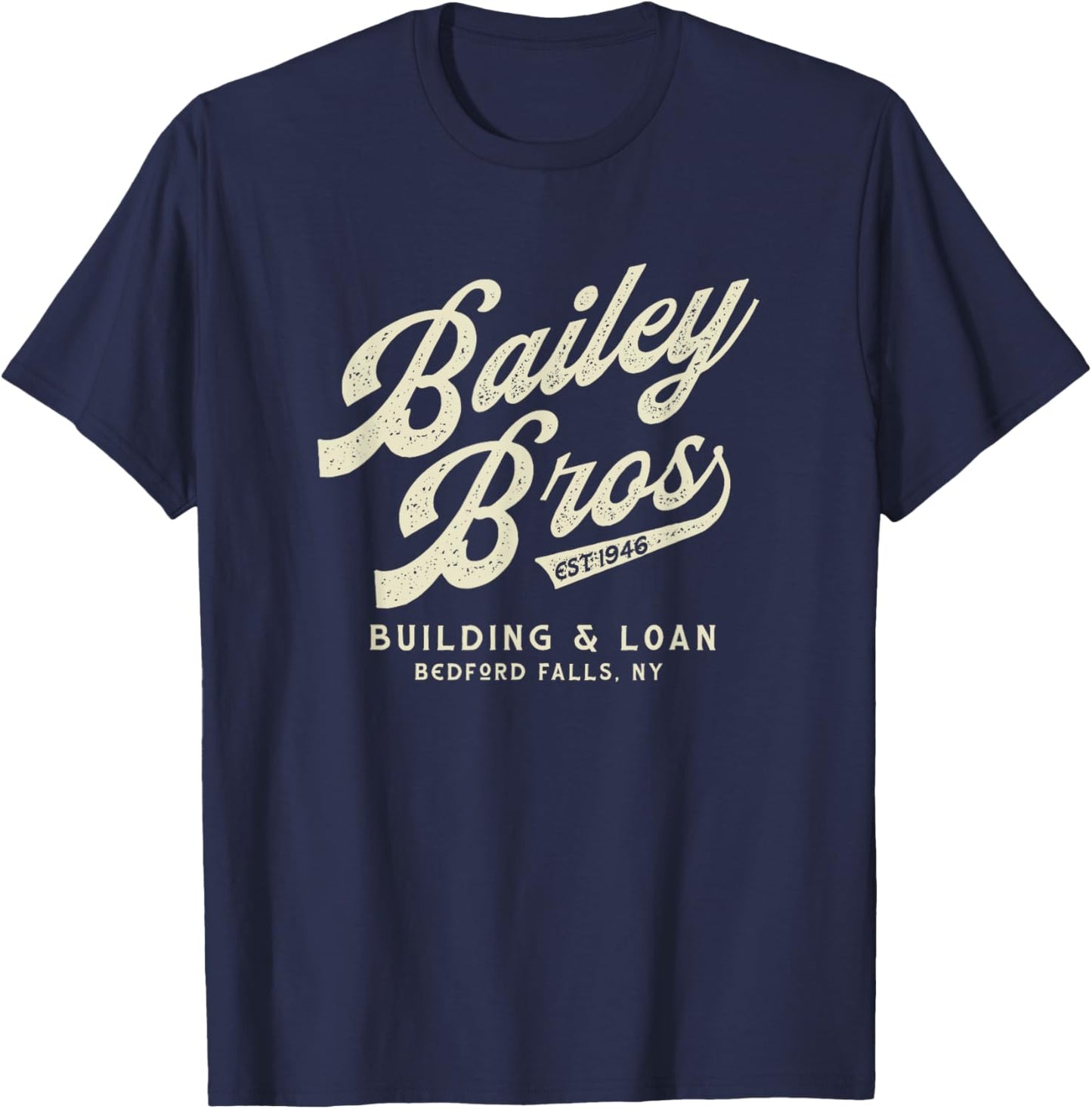 Christmas, Bailey Brothers Building & Loan. Holiday movie T-Shirt - T-Shirt | Navy