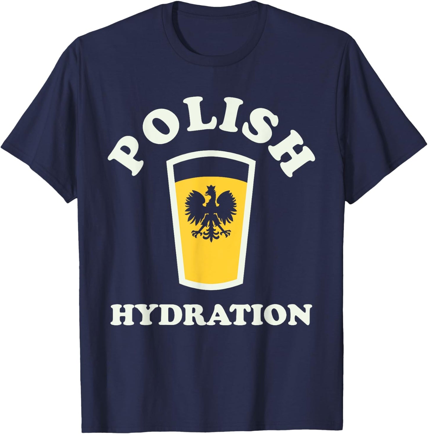 Dyngus Day Buffalo NY Polish Hydration Polish American T-Shirt - T-Shirt | Navy