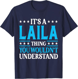 It's A Laila Thing Wouldn't Understand Girl Name Laila T-Shirt - T-Shirt | Navy