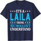 It's A Laila Thing Wouldn't Understand Girl Name Laila T-Shirt - T-Shirt | Navy
