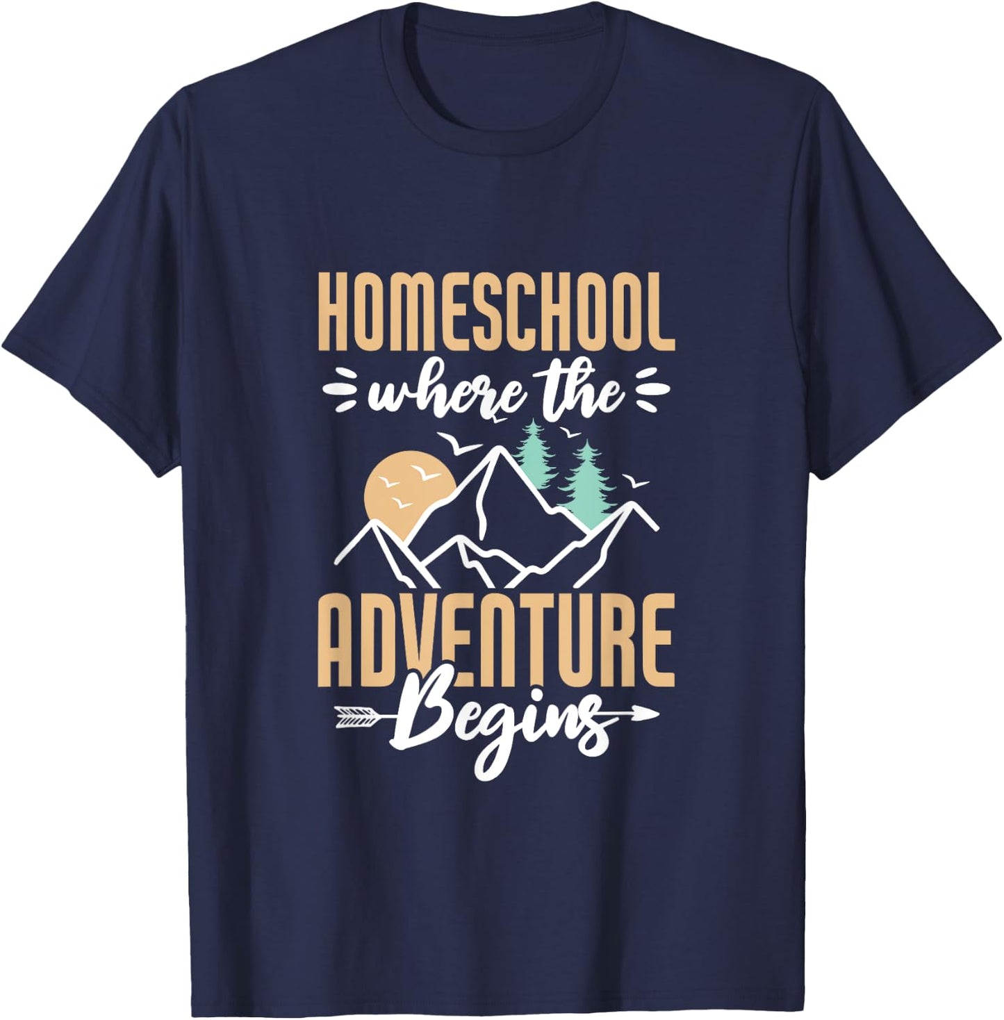 Homeschool Where the adventure begins Homeschooling Nature T-Shirt - T-Shirt | Navy