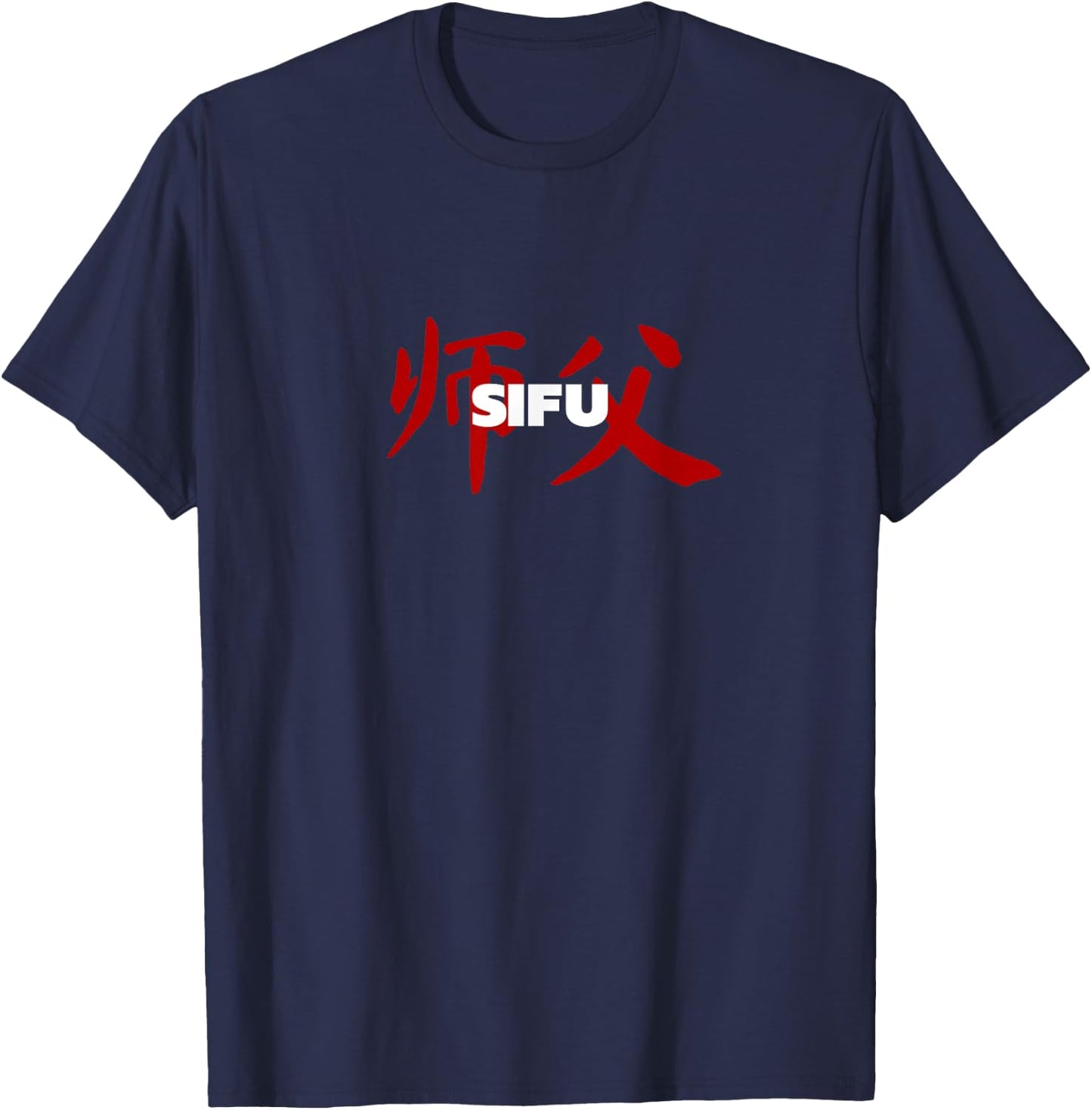 Sifu - Master - Chinese Characters - Gift T-Shirt - T-Shirt | Navy